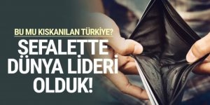 Türkiye sefalette ilk sıraya yerleşti