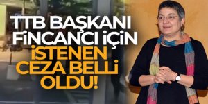 TTB Başkanı Fincancı hakkında iddianame hazırlandı: 7 yıl 6 aya kadar hapsi isteniyor