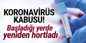 Çin’de koronavirüs kabusu yeniden hortladı!