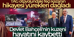 Devlet Bahçeli'nin kuzeninin feci kazada öldüğü ortaya çıktı