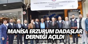 Manisa Dadaşlar Yardımlaşma ve Kültür Derneği açıldı