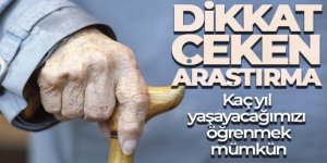 Dikkat çeken araştırma: Kaç yıl yaşayacağımızı öğrenmek mümkün