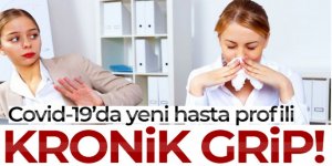 Covid-19'da yeni hasta profili: 'Kronik grip'