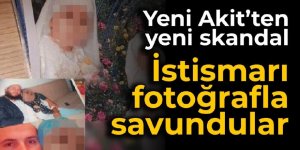 Yeni Akit’ten yeni skandal: İstismarı fotoğrafla savundular