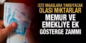 Memur ve memur emeklisi maaşlarına ek gösterge zammı