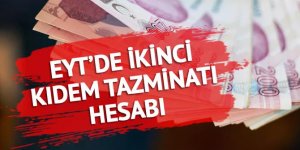 180 bin liraya yükselmişti: EYT’de ikinci kıdem tazminatı hesabı!