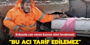 Enkazda can veren kızının elini bırakmayan baba yürekleri yaktı