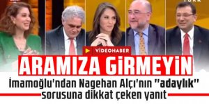 İmamoğlu'ndan Nagehan Alçı'nın ''adaylık'' sorusuna dikkat çeken yanıt