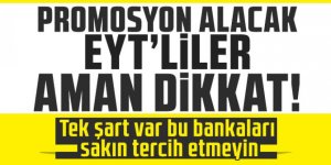 Promosyon alacak EYT'liler aman dikkat!