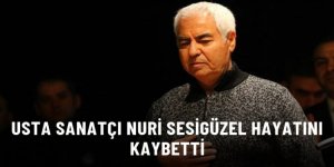 Usta sanatçı Nuri Sesigüzel hayatını kaybetti