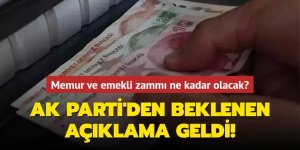 AK Parti'den beklenen açıklama geldi! Memur ve emekli zammı ne kadar olacak?