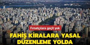 Fırsatçılara geçit yok! Fahiş kiralara yasal düzenleme yolda