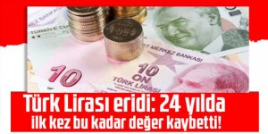 Türk Lirası eridi: 24 yılda ilk kez bu kadar değer kaybetti!