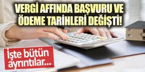 Vergi affında başvuru ve ödeme tarihleri değişti!