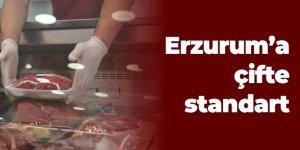 Erzurum'a çifte standart!