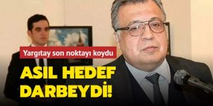 Karlov suikastı FETÖ'nün yeni darbe hazırlığıydı