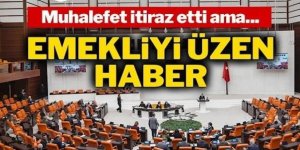 Emekliye yüzde 25 zam düzenlemesi Meclis’ten geçti