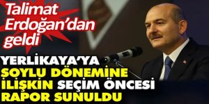 Soylu dönemine ilişkin hazırlanan rapor seçimden önce Yerlikaya'ya sunuldu