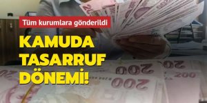 İtibardan tasarruf olmaz ama...Kamuda tasarruf dönemi!