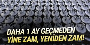 Zamsız gün yok: Mutfak tüpüne bir zam daha