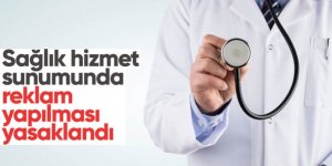 Sağlık hizmet sunumunda reklama yasak getirildi