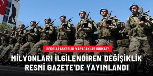 Bedelli askerlik yönetmeliğindeki değişiklik Resmi Gazete'de