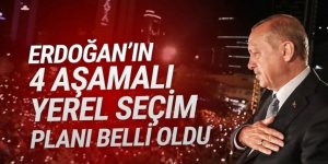 Erdoğan'ın yerel seçimler için 4 aşamalı planı belli oldu