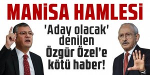 'Aday olacak' denilen Özgür Özel'e Manisa'da kötü haber!