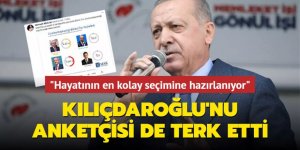 Kılıçdaroğlu'nu anketçisi de terk etti