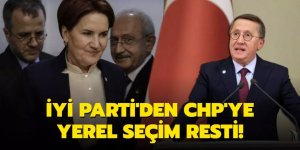 İYİ Parti'den CHP'ye yerel seçim resti!