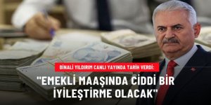 Yıldırım: Meclis açılır açılmaz çalışma yapılacak ve emekli maaşında ciddi bir iyileştirme olacak