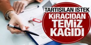 Kiracıdan temiz kağıdı talebi