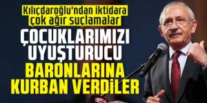 Kılıçdaroğlu'ndan iktidara çok ağır suçlamalar