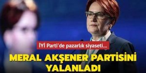 Meral Akşener partisini yalanladı