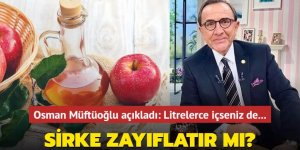 Sirke zayıflatır mı? Osman Müftüoğlu açıkladı