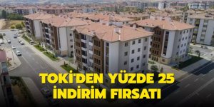 TOKİ’nin indirim kampanyası 21 Eylül’de başlıyor