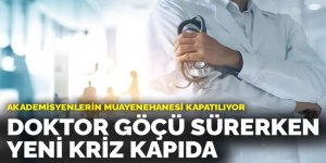 Doktor göçü sürerken yeni kriz kapıda