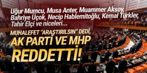 AK Parti ve MHP'den ''aydın cinayetleri araştırılsın'' önerisine de ret!