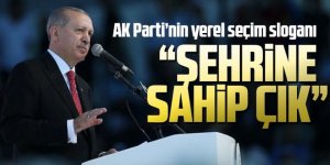 AK Parti’nin yerel seçim sloganı: “Şehrine Sahip Çık”