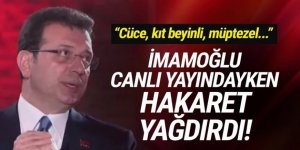 Erdoğan'ın başdanışmanı İmamoğlu'na hakaret yağdırdı