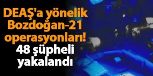 “BOZDOĞAN-21” Operasyonlarında 48 Şüpheli Yakalandı