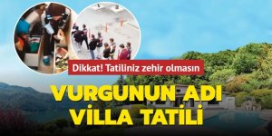 Vurgunun adı villa tatili