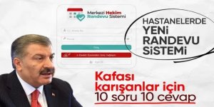 10 soruda onaylı randevu! Pazartesi günü başlayacak