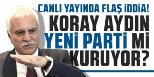 Koray Aydın ve bir grup arkadaşı yeni parti kuruyor iddiası