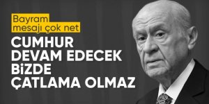 Devlet Bahçeli: Cumhur İttifakı devam edecektir, bizde çatlama olmaz