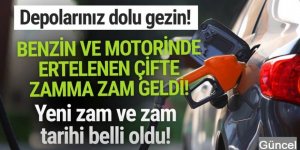 Benzin ve motorine çifte zamda yeni tarih belli oldu