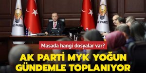 AK Parti MYK yoğun gündemle toplanıyor