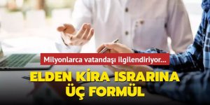 Elden kira ısrarına üç formül