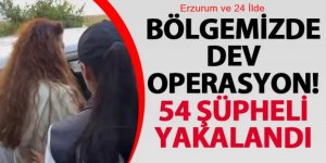 Erzurum ve 24 ilde Kuyu-8 operasyonu: 54 gözaltı