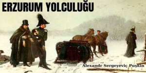 Aleksandr Puşkin'in Erzurum Yolculuğu notları